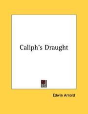 Cover of: Caliph's Draught by Edwin Arnold