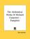 Cover of: The Alchemical Works Of Richard Carpenter - Pamphlet