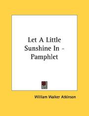 Cover of: Let A Little Sunshine In - Pamphlet by William Walker Atkinson