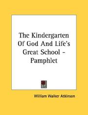 Cover of: The Kindergarten Of God And Life's Great School - Pamphlet