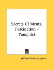 Cover of: Secrets Of Mental Fascination - Pamphlet by William Walker Atkinson