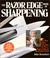 Cover of: The razor edge book of sharpening
