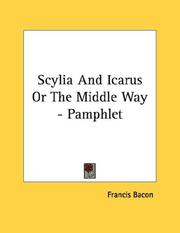 Cover of: Scylia And Icarus Or The Middle Way - Pamphlet