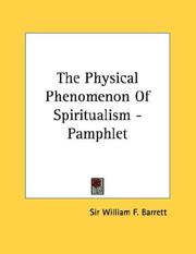Cover of: The Physical Phenomenon Of Spiritualism - Pamphlet | Sir William F. Barrett