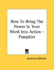 Cover of: How To Bring The Power In Your Word Into Action - Pamphlet | Genevieve Behrend