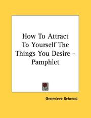 Cover of: How To Attract To Yourself The Things You Desire - Pamphlet