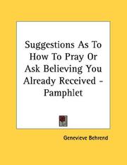 Cover of: Suggestions As To How To Pray Or Ask Believing You Already Received - Pamphlet | Genevieve Behrend