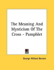 Cover of: The Meaning And Mysticism Of The Cross - Pamphlet