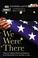Cover of: We Were There