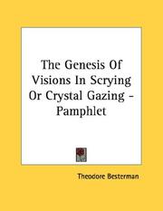 Cover of: The Genesis Of Visions In Scrying Or Crystal Gazing - Pamphlet