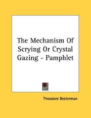 Cover of: The Mechanism Of Scrying Or Crystal Gazing - Pamphlet