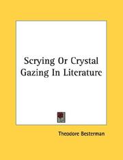 Cover of: Scrying Or Crystal Gazing In Literature by Theodore Besterman