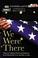 Cover of: We were there