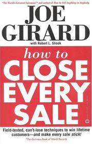 Cover of: How to Close Every Sale by Joe Girard, Robert L. Shook, Robert Casemore
