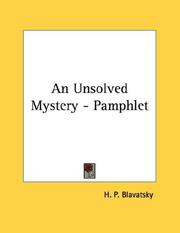 Cover of: An Unsolved Mystery - Pamphlet by Елена Петровна Блаватская