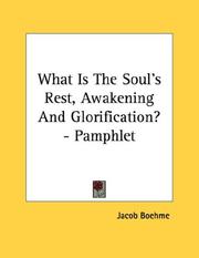 Cover of: What Is The Soul's Rest, Awakening And Glorification? - Pamphlet