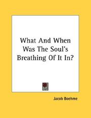 Cover of: What And When Was The Soul's Breathing Of It In?