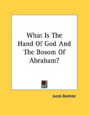 Cover of: What Is The Hand Of God And The Bosom Of Abraham?