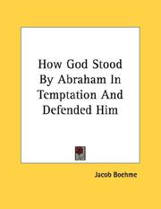 Cover of: How God Stood By Abraham In Temptation And Defended Him