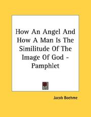 Cover of: How An Angel And How A Man Is The Similitude Of The Image Of God - Pamphlet