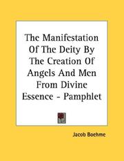 Cover of: The Manifestation Of The Deity By The Creation Of Angels And Men From Divine Essence - Pamphlet