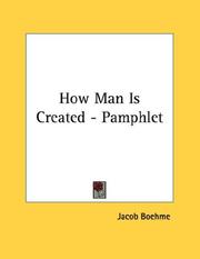 Cover of: How Man Is Created - Pamphlet by Jacob Boehme