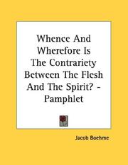 Cover of: Whence And Wherefore Is The Contrariety Between The Flesh And The Spirit? - Pamphlet