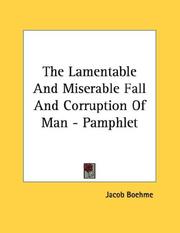 Cover of: The Lamentable And Miserable Fall And Corruption Of Man - Pamphlet