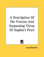 Cover of: A Description Of The Process And Surpassing Virtue Of Sophia's Pearl