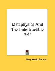 Cover of: Metaphysics And The Indestructible Self by Mary Weeks Burnett
