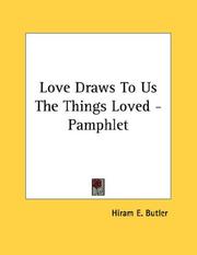 Cover of: Love Draws To Us The Things Loved - Pamphlet by Hiram E. Butler