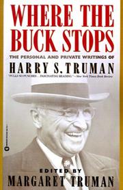 Cover of: Where the Buck Stops: The Personal and Private Writings of Harry S. Truman