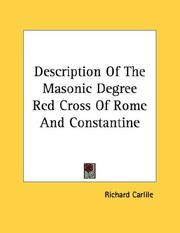 Cover of: Description Of The Masonic Degree Red Cross Of Rome And Constantine