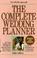 Cover of: The complete wedding planner