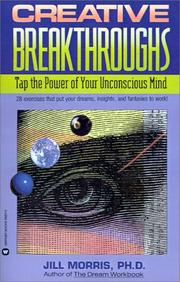 Cover of: Creative breakthroughs: tap the power of your unconscious mind