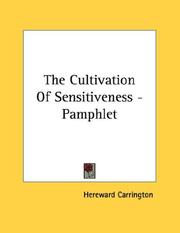 Cover of: The Cultivation Of Sensitiveness - Pamphlet by Hereward Carrington