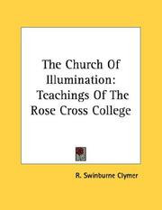 Cover of: The Church Of Illumination: Teachings Of The Rose Cross College