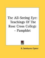 Cover of: The All-Seeing Eye: Teachings Of The Rose Cross College - Pamphlet