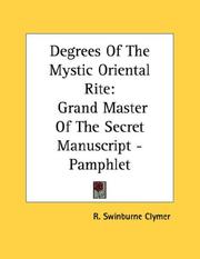 Cover of: Degrees Of The Mystic Oriental Rite: Grand Master Of The Secret Manuscript - Pamphlet