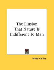 Cover of: The Illusion That Nature Is Indifferent To Man by Mabel Collins