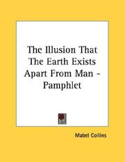 Cover of: The Illusion That The Earth Exists Apart From Man - Pamphlet by Mabel Collins