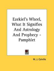 Cover of: Ezekiel's Wheel, What It Signifies And Astrology And Prophecy - Pamphlet