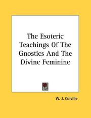 Cover of: The Esoteric Teachings Of The Gnostics And The Divine Feminine