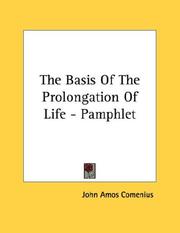 Cover of: The Basis Of The Prolongation Of Life - Pamphlet by Johann Amos Comenius