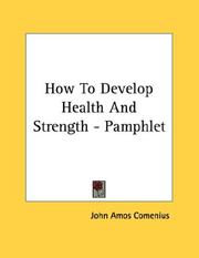 Cover of: How To Develop Health And Strength - Pamphlet by Johann Amos Comenius