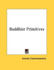 Cover of: Buddhist Primitives by Ananda Coomaraswamy