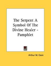 Cover of: The Serpent A Symbol Of The Divine Healer - Pamphlet