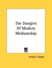 Cover of: The Dangers Of Modern Mediumship