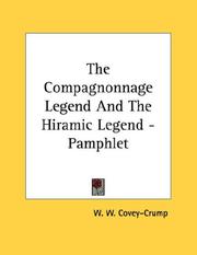 Cover of: The Compagnonnage Legend And The Hiramic Legend - Pamphlet by W. W. Covey-Crump
