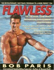 Cover of: Flawless: the ten-week, total-image method for transforming your physique